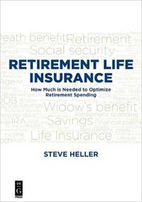 Retirement Life Insurance: How Much is Needed to Optimize Retirement Spending
