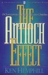 The Antioch Effect : 8 Characteristics of Highly Effective Churches