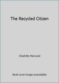 The Recycled Citizen
