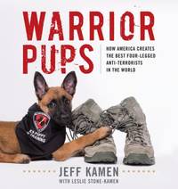 Warrior Pups: True Stories of America's K9 Heroes