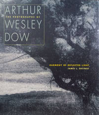 Harmony of Reflected Light:  The Photographs of Arthur Wesley Dow