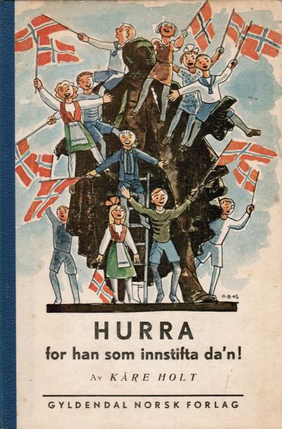 Hurra for han som innstifta da’n!