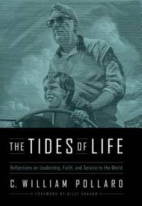The Tides of Life: Learning to Lead and Serve as You Navigate the Currents of Life