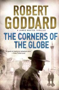 The Corners of the Globe: A James Maxted Thriller: 2