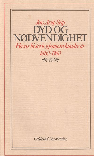 Dyd og nødvendighet. Høyres historie gjennom…