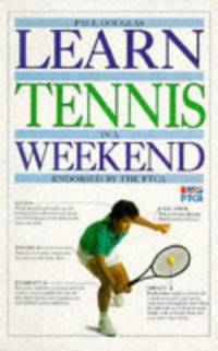 image of Learn Tennis in a Weekend (Learn in a weekend)