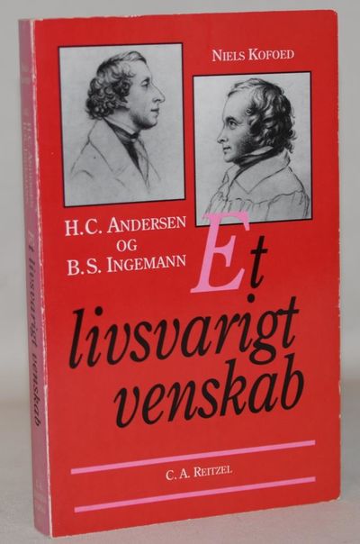 H. C. Andersen og B. S. Ingemann. Et livsvarigt…