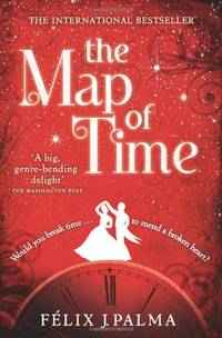 THE MAP OF TIME: An Ambitious Historical Mystery About Changing the Past in Victorian London