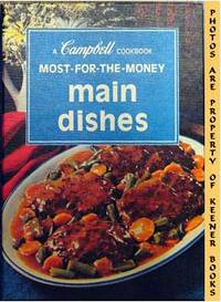 Most-For-The-Money Main Dishes: A Campbell Cookbook Series by Campbell's Kitchens - 1975 - from KEENER BOOKS (Member IOBA) (SKU: 000810)