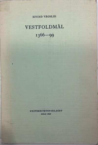 Vestfoldmål 1366-99 i 30 brev av bisp Øystein…
