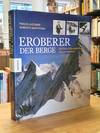 Eroberer der Berge - Die größten Abenteuer des Alpinismus,