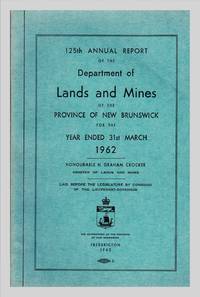 125th Annual Report of The Department of Lands and Mines of The Province