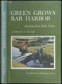 Green Grows Bar Harbor: Reflections from Kebo Valley by COLLIER, Sargent F - 1964