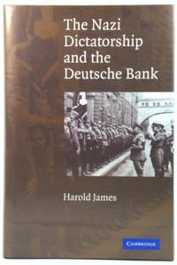 The Nazi Dictatorship and the Deutsche Bank