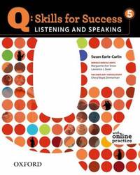 Q - Skills for Success Vol. 5 : Listening and Speaking by Susan Earle-Carlin; Margaret Brooks - 2011