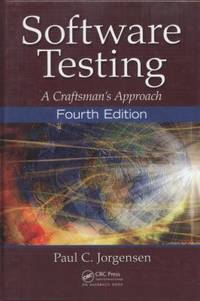 Software Testing : A Craftsman&rsquo;s Approach, Fourth Edition