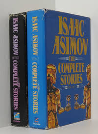 cover of Isaac Asimov The Complete Stories Vols 1 & 2 (2 vols 1st/1st 1990/1992)