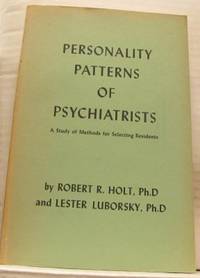 Personality Patterns of Psychiatrists. A Study of…