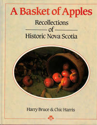 Basket Of Apples: Recollections Of Historic Nova Scotia