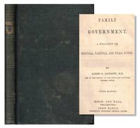 Family Government, a Treatise on Conjugal, Parental, and Filial Duties