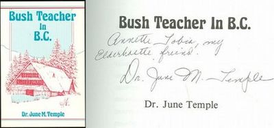 Temple, Dr. June M. - Bush Teacher in B.C.