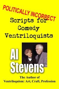 Politically Incorrect Scripts for Comedy Ventriloquists