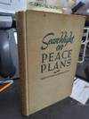 SEARCHLIGHT ON PEACE PLANS : CHOOSE YOUR ROAD TO WORLD GOVERNMENT
