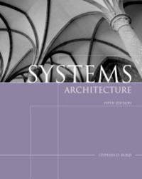 Systems Architecture by Stephen D. Burd - 2005-03-04