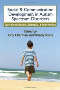 Social and Communication Development in Autism Spectrum Disorders : Early Identification,...