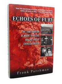 ECHOES OF FURY  The 1980 Eruption of Mount St. Helens and the Lives It  Changed Forever