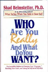 Who Are You Really and What Do You Want?