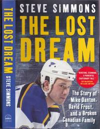 The Lost Dream:  The Story of Mike Danton, Divid Frost, and a Broken Canadian Family