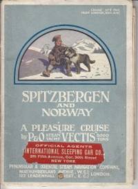 image of Spitzbergen and Norway. A Pleasure Cruise By P & O Steam Yacht "Vectis" 6,000 Tons. Cruise No. 5, 1910, From London, 30th June