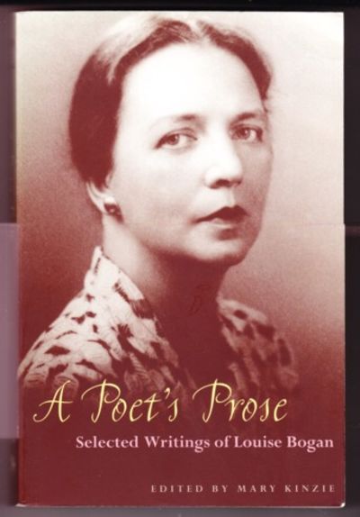A POET'S PROSE. SELECTED WRITINGS OF LOUISE BOGAN