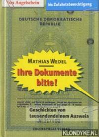 Ihre Dokumente bitte! Von Angelschein bis Zufahrtsberechtigung. Geschichten von tausendundeinem Ausweis