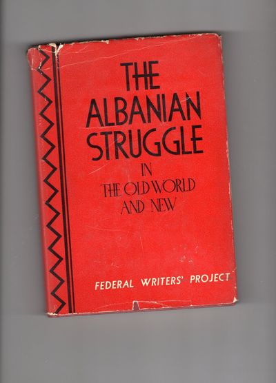 The Albanian Struggle In The Old World and New