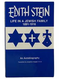 The Collected Works of Edith Stein, Sister Teresa Benedicta of the Cross Discalced Carmelite, Volume One: Life in a Jewish Family, Her Unfinished Autobiographical Account by Stein, Edith; Koeppel, Josephine; Gelber, Dr. L.; Leuven, Romeaus - 1986