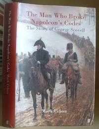 image of The Man Who Broke Napoleons Codes - The Story Of George Scovell