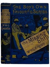 The Missing Ship: Notes from the Log of the "Ouzel" Galley (The Boy's Own Favourite Series)