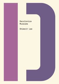 Decolonize Museums