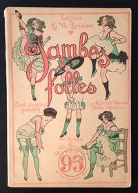Jambes Folles: Cent Dessins Galants