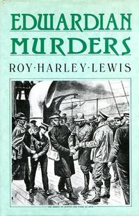 Edwardian Murders by Lewis, Roy Harley - 1989