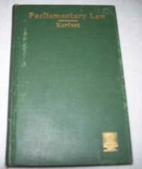 Parliamentary Law: A Text-Book and Manual by F.H. Kerfoot - 1899