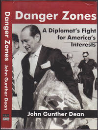 image of Danger Zones : A Diplomat's Fight for America's Interests (Memoirs and occasional papers series / Association for Diplomatic Studies and Training)