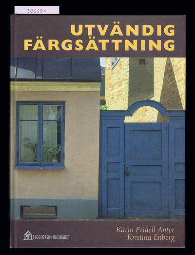 Utvändig färgsättning. Förutsättningar,…