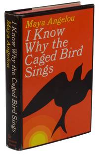 I Know Why the Caged Bird Sings by Maya Angelou - First Edition - 1969 - from Burnside Rare Books, ABAA (SKU: 140941323)