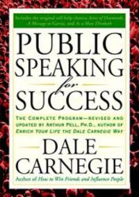 Public Speaking for Success: The Complete Program, Revised and Updated by Dale Carnegie - 2006-09-08