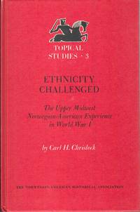 cover of Ethnicity Challenged The Upper Midwest Norwegian-american Experience In World War I