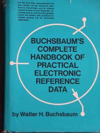 Buchsbaum's Complete handbook of practical electronic reference data