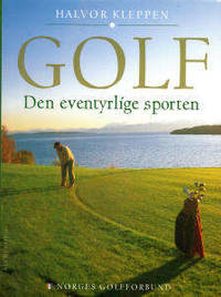 Golf. Den eventyrlige sporten